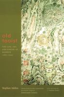 Old Taoist : the life, art, and poetry of Kodōjin (1865-1944) /