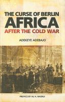 The curse of Berlin : Africa after the Cold War /