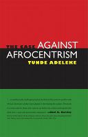 Case against Afrocentrism.