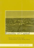 Republic of capital Buenos Aires and the legal transformation of the Atlantic world /