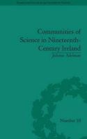 Communities of science in nineteenth-century Ireland /