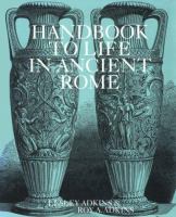 Handbook to life in ancient Rome /