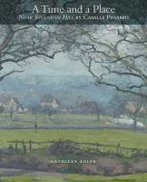 A time and a place : Near Sydenham Hill by Camille Pissarro /