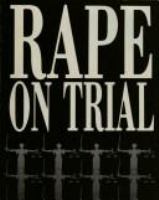 Rape on trial /