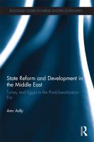 State Reform and Development in the Middle East : Turkey and Egypt in the Post-Liberalization Era.