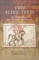 Two Ælfric texts : the twelve abuses and the vices and virtues /