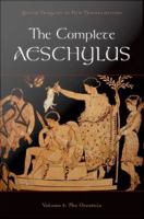 The Complete Aeschylus : Volume I: the Oresteia.