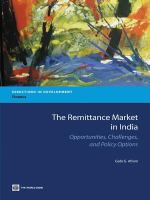 The remittance market in India opportunities, challenges, and policy options /