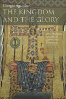 The kingdom and the glory for a theological genealogy of economy and government /