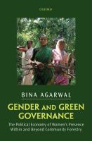 Gender and green governance : the political economy of women's presence within and beyond community forest /