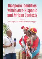 Diasporic Identities within Afro-Hispanic and African Contexts.