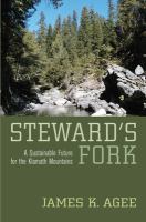 Steward's Fork : a sustainable future for the Klamath Mountains /