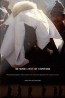 Beyond lines of control : performance and politics on the disputed borders of Ladakh, India /