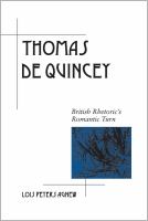 Thomas de Quincey : British Rhetoric's Romantic Turn.