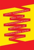 Local governments and their intergovernmental networks in federalizing Spain