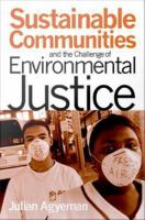 Sustainable Communities and the Challenge of Environmental Justice.