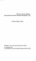 The San Antonio missions : Edward Everett and the American occupation, 1847 /