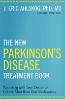 The new Parkinson's disease treatment book partnering with your doctor to get the most from your medications /