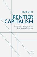 Rentier capitalism disorganised development and social injustice in Pakistan /