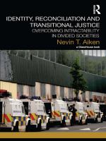 Identity, Reconciliation and Transitional Justice : Overcoming Intractability in Divided Societies.