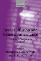 Areal Diffusion and Genetic Inheritance : Problems in Comparative Linguistics.