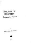 Masques of morality : females in fiction /