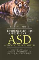 Evidence-based assessment in ASD (autism spectrum disorder) what is available, what is appropriate and what is 'fit-for-purpose' /