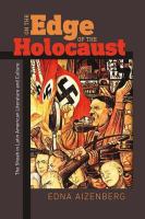 On the edge of the Holocaust the Shoah in Latin American literature and culture /
