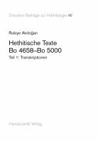 Hethitische Texte. Bo 4658-Bo 5000 : Transkriptionen. Autographien.