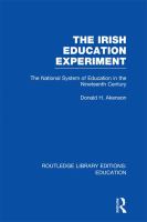 The Irish Education Experiment : The National System of Education in the Nineteenth Century.