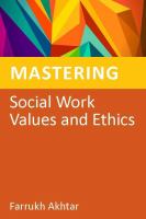 Mastering Social Work Values and Ethics.