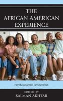 The African American Experience : Psychoanalytic Perspectives.