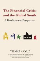The financial crisis and the global south a development perspective /
