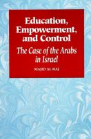 Education, empowerment, and control : the case of the Arabs in Israel /