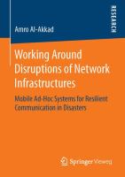 Working Around Disruptions of Network Infrastructures Mobile Ad-Hoc Systems for Resilient Communication in Disasters /