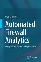 Automated Firewall Analytics Design, Configuration and Optimization /