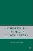 Rethinking Mau Mau in colonial Kenya