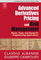 Advanced derivatives pricing and risk management theory, tools and hands-on programming application /