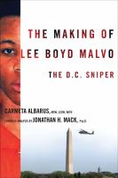 The making of Lee Boyd Malvo the D.C. sniper /