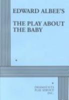 Edward Albee's The play about the baby.