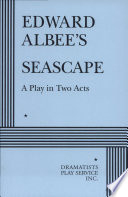 Edward Albee's Seascape : a play in two acts /