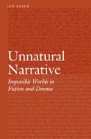 Unnatural narrative : impossible worlds in fiction and drama /