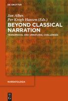 Beyond Classical Narration : Transmedial and Unnatural Challenges.