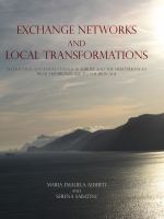 Exchange networks and local transformations : interaction and local change in Europe and the Mediterranean from the Bronze Age to the Iron Age /