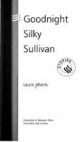 Goodnight Silky Sullivan /