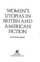 Women's utopias in British and American fiction /