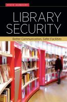 Library security better communication, safer facilities /