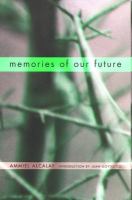 Memories of our future : selected essays 1982-1999 /