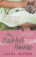 The rabbit house /