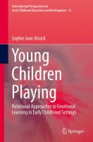 Young Children Playing Relational Approaches to Emotional Learning in Early Childhood Settings /